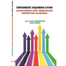 Karahan Kitabevi Üniversite Yaşamına Uyum: Lisans Birinci Sınıf Öğrencileri Üzerine Bir Araştırma