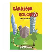 Karaiğne Kolonisi - Sibel Unur Özdemir