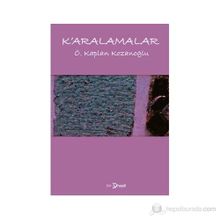 K'ARALAMALAR - Ö. KAPLAN KOZANOĞLU