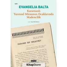 Karamanlı Yazınsal Mirasının Ocaklarında Madencilik - Evangelia Balta