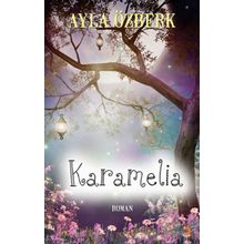 KARAMELIA - AYLA ÖZBERK