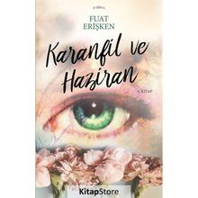 Karanfil Ve Haziran - Fuat Erişken