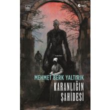 Karanlığın Şahidesi - Mehmet Berk Yaltırık