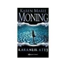KARANLIK ATEŞ ATEŞ DIZISI 1 - KAREN MARIE MONING