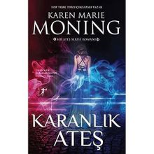 Karanlık Ateş - Bir Ateş Serisi Romanı - Karen Marie Moning