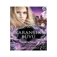 Karanlık Büyü - Gabriella Pierce