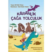 Karanlık Çağa Yolculuk - Elif Çiftçi Yılmaz - Floki Çocuk Yayınları