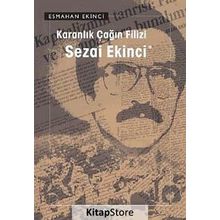 KARANLIK ÇAĞIN FILIZI SEZAI EKINCI - ESMAHAN EKINCI