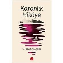 Karanlık Hikaye - Murat Ongun