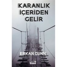 Karanlık İçeriden Gelir Erkan Gunn