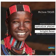 Karanlık Kıtadan Aydınlık Yüzler - Meltem Yaşar