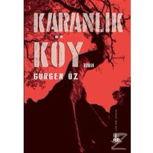 Karanlık Köy - Gürgen Öz