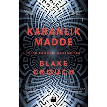 Karanlık Madde - Blake Crouch