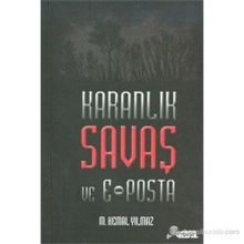 KARANLIK SAVAŞ VE E-POSTA - M. KEMAL YILMAZ