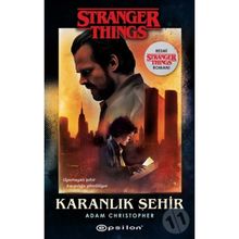 Karanlık Şehir Stranger Things - Adam Christopher
