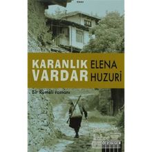 Karanlık Vardar - Elena Huzuri