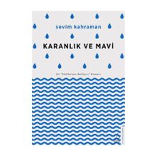 Karanlık ve Mavi - Sevim Kahraman