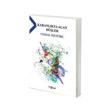 Karanlıkta Açan Düşler - Cemal Öztürk