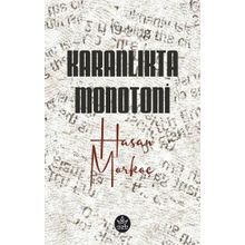 Karanlıkta Monotoni - Hasan Morkoç