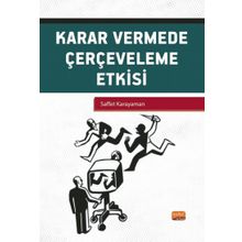 Karar Vermede Çerçeveleme Etkisi Nobel Bilimsel Eserler