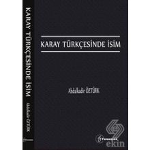 Karay Türkçesinde İsim - Abdulkadir Öztürk