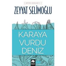 Karaya Vurdu Deniz - Zeyyat Selimoğlu