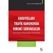 Karayolları Trafik Kanununda Hukuki Sorumluluk - Hatice Karacan Çetin