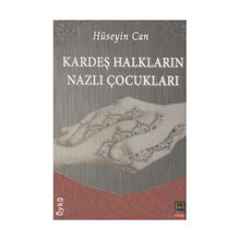 KARDEŞ HALKLARIN NAZLI ÇOCUKLARI - HÜSEYİN CAN
