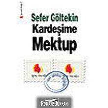 KARDEŞİME MEKTUP - SEFER GÖLTEKİN
