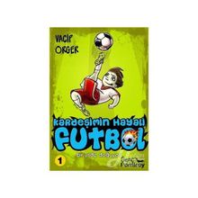 Kardeşimin Hayali Futbol - Vacip Örger