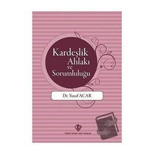 Kardeşlik Ahlakı ve Sorumluluğu-Türkiye Diyanet Vakfı Yayınları