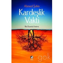 Kardeşlik Vakti - Ahmet Şahin