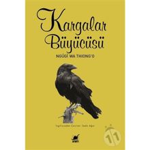 Kargalar Büyücüsü - Ngügi wa Thiongo