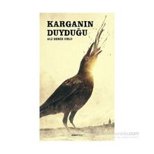 Karganın Duyduğu - Ali Deniz Uslu
