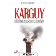 Karguy Kültürel Kuşatma Ve İlahiyat - Osman Gürbüz