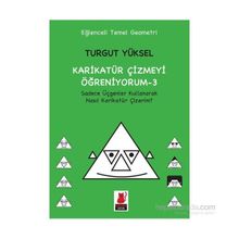 Karikatür Çizmeyi Öğreniyorum - 3 - Turgut Yüksel