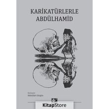 Karikatürlerle Abdülhamid - Abdullah Gürgün