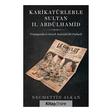 Karikatürlerle Sultan II. Abdülhamid / Necmettin Alkan