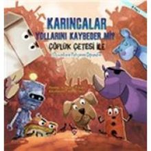 Karıncalar Yollarını Kaybeder mi? - Çöplük Çetesi ile Hayvanların İletişimini Öğrenelim - Kolektif