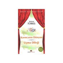 KARINCANIN DÜNYASI-UÇMA DİLEĞİ - PEKCAN TÜRKEŞ