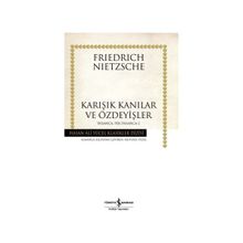 Karışık Kanılar ve Özdeyişler - Friedrich Wilhelm Nietzsche