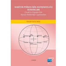 Kariyer Psikolojik Danışmanlığı Kuramları / Ragıp Özyürek