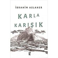 Karla Karışık - İbrahim Aslaner