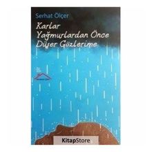 Karlar Yağmurlardan Önce Düşer Gözlerime - Serhat Ölçer