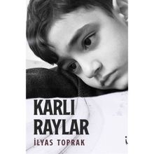 Karlı Raylar - İlyas Toprak