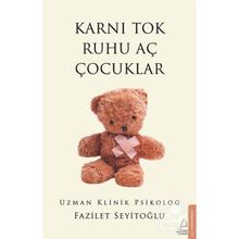 Karnı Tok Ruhu Aç Çocuklar - Fazilet Seyitoğlu