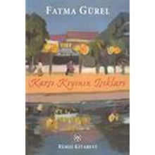 KARŞI KIYININ IŞIKLARI - FATMA GÜREL