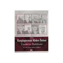KARŞILAŞTIRMALI MAKRO İKTISAT TEORILER VE POLITIKALAR - ERSAN BOCUTOĞLU