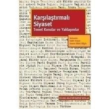 KARŞILAŞTIRMALI SIYASET TEMEL KONULAR VE YAKLAŞIMLAR - HASRET DIKICI BILGIN;SABRI SAYARI