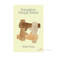 KARŞILIKSIZ DÜNYA DÜZENI - NEZIH TINAS
